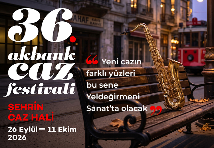 36. Akbank Caz Festivali, Yeldeğirmeni Sanat’ta yeni cazın farklı yüzlerini izleyeceğiz