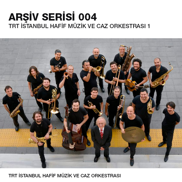 TRT İstanbul Hafif Müzik ve Caz Orkestrası TRT Arşiv Serisi 004, TRT İstanbul Hafif Müzik ve Caz Orkestrası 1