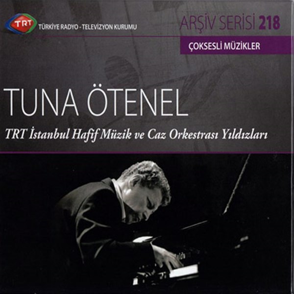 TRT İstanbul Hafif Müzik ve Caz Orkestrası TRT Arşiv Serisi 218, Tuna Ötenel