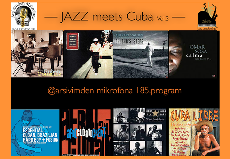 Arşivimden Mikrofona 185, [Jazz Meets Cuba, Vol.3]