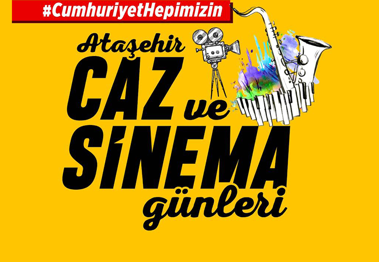 Ataşehir Belediyesi 29 Ekim Cumhuriyet Bayramı kutlamaları kapsamında caz ve sinema günleri düzenliyor