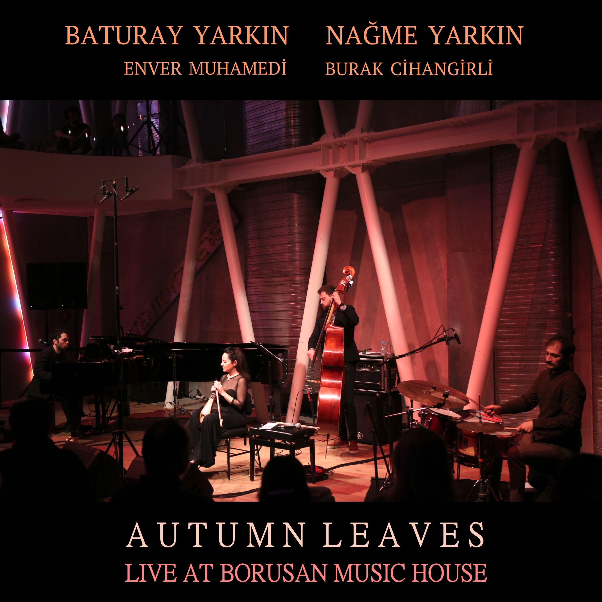 Baturay Yarkın, Nağme Yarkın Autumn Leaves (Live)