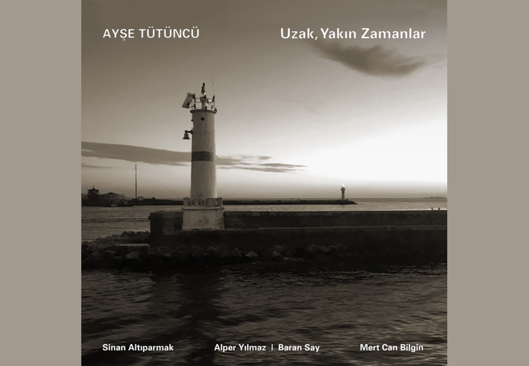 Ayşe Tütüncü ile "Uzak, Yakın Zamanlar"