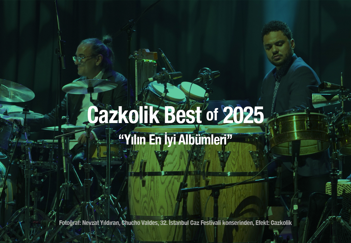 Cazkolik Best of 2025: Yılın en iyi albümleri belirlendi