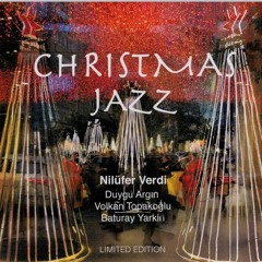 Nilüfer Verdi Christmas Jazz (Made in Turkey)
