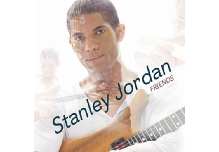 Gitar virtüözü Stanley Jordan, Friends albümünde yer alan ustalarla muhteşem bir geri dönüşe imza atıyor