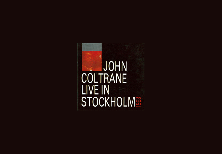 Günün Albümü: John Coltrane, Live in Stockholm, 1963"
