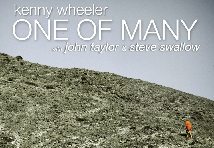 Günün Albümü: "One Of Many", 2011 Kenny Wheeler