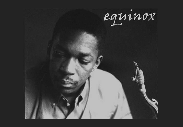 Günün Parçası: "Equinox" (John Coltrane, 1960)