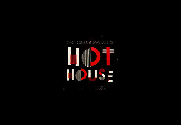 Günün Parçası: Hot House (Chick Corea ve Gary Burton`ın yeni albümleri Hot House`dan)