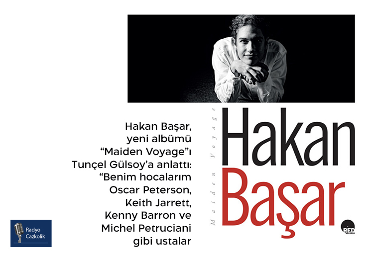 Hakan Başar ile "Maiden Voyage" albümü üzerine