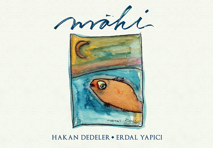 Hakan Dedeler ile "Mâhi" albümü üzerine