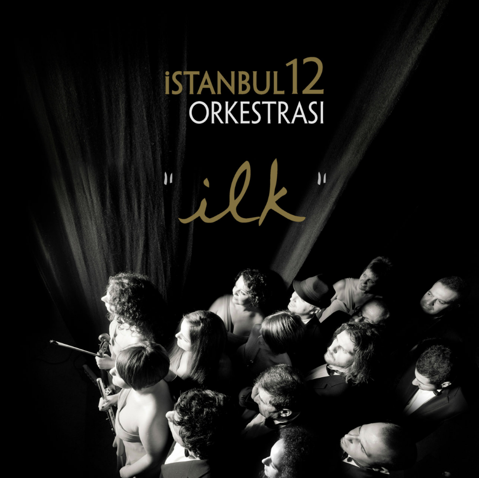İstanbul12 Orkestrası İlk