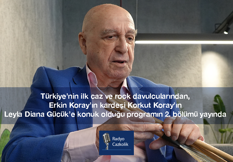 Korkut Koray ile bir ömür müzik - 2