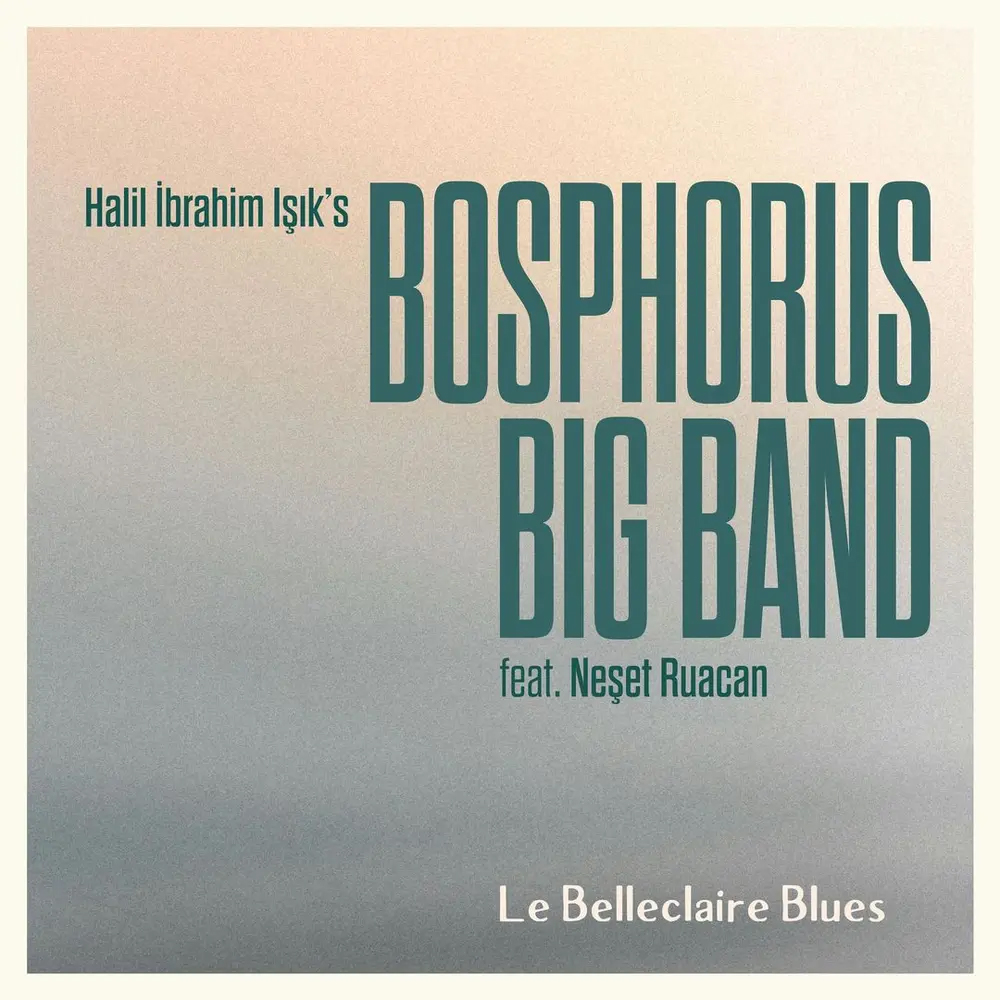 Halil İbrahim Işık's Bosphorus Big band Le Belleclaire Blues [Single]