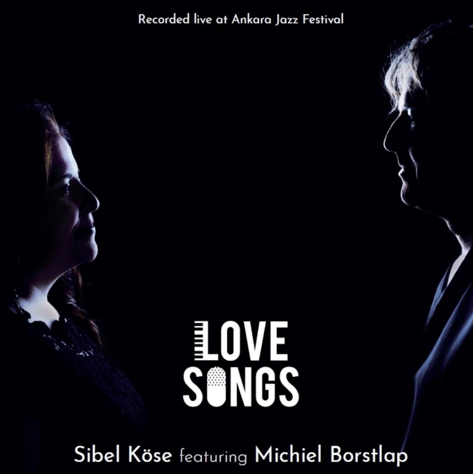 Sibel Köse featuring Michiel Borstlap Love Songs (Live)