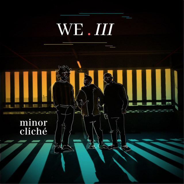 We III Minor Cliche