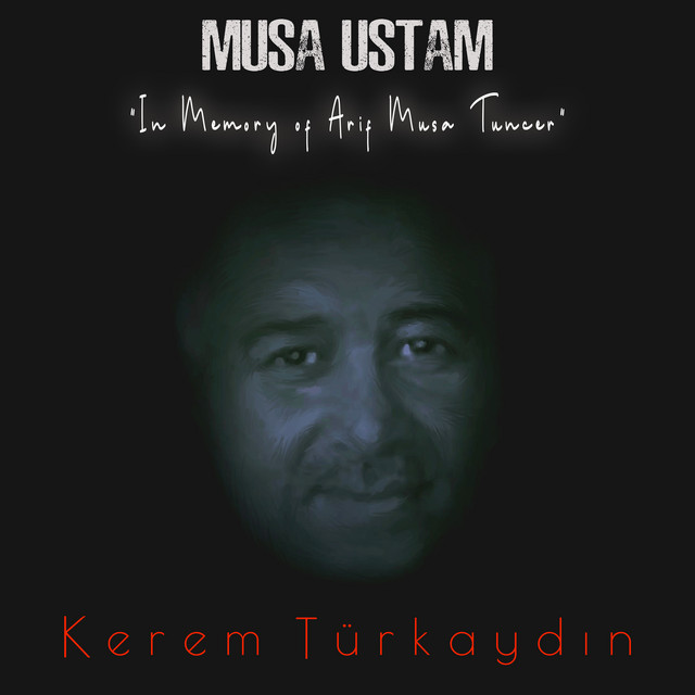 Kerem Türkaydın Musa Ustam