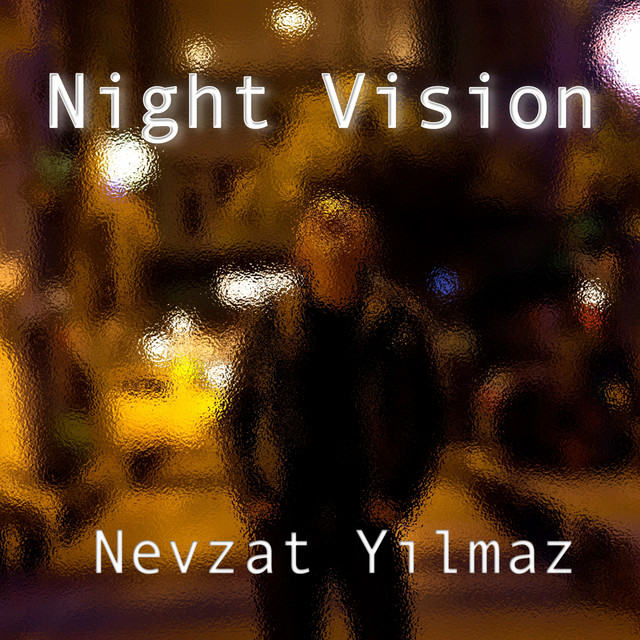 Nevzat Yılmaz Night Vision
