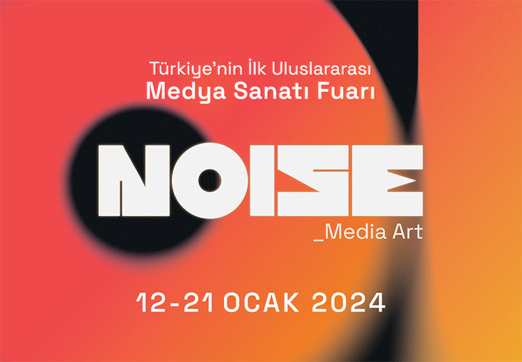 Noise_Media Art başlıyor! Nedir bu Noise_Media Art?