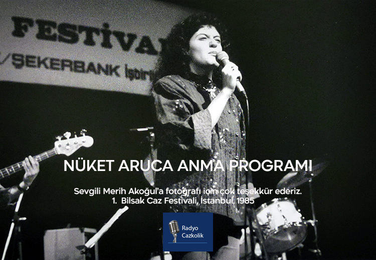 Nüket Aruca Anma Programı