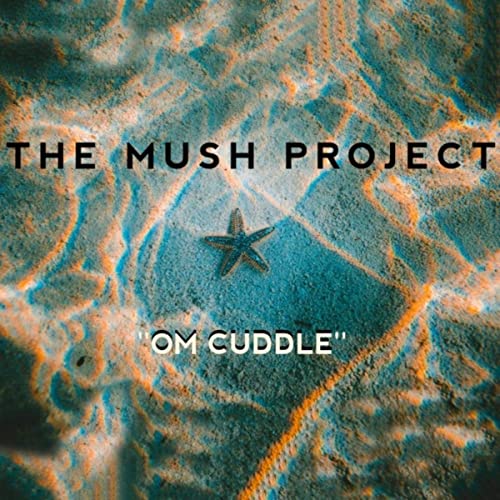 The Mush Project Om Cuddle