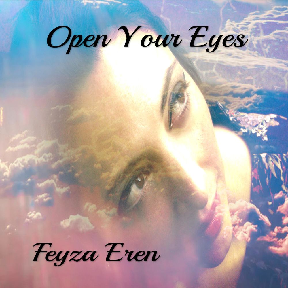 Feyza Eren Open Your Eyes