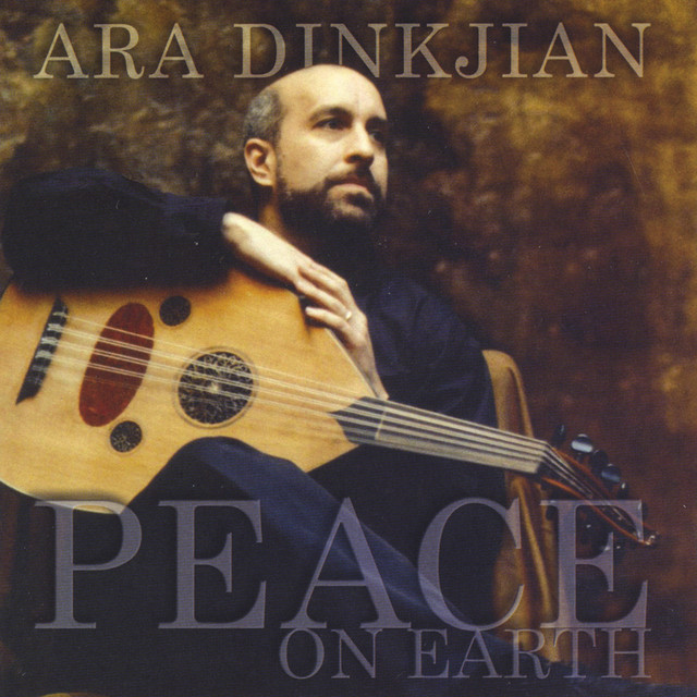 Ara Dinkjian Peace On Earth