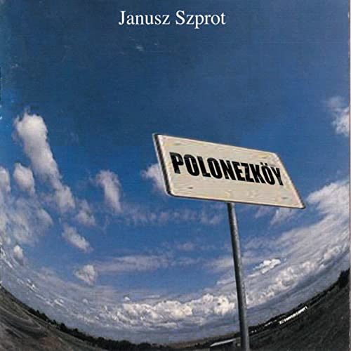 Janusz Szprot Polonezköy