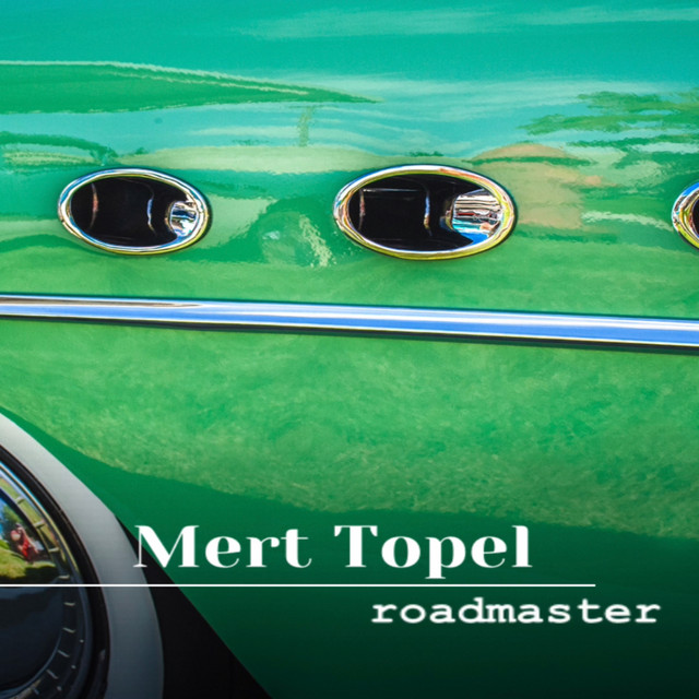 Mert Topel Roadmaster