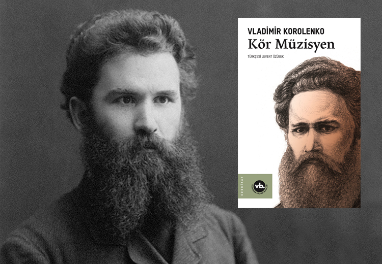 Rus edebiyatı klasiği "Kör Müzisyen" Türkçeye çevrildi
