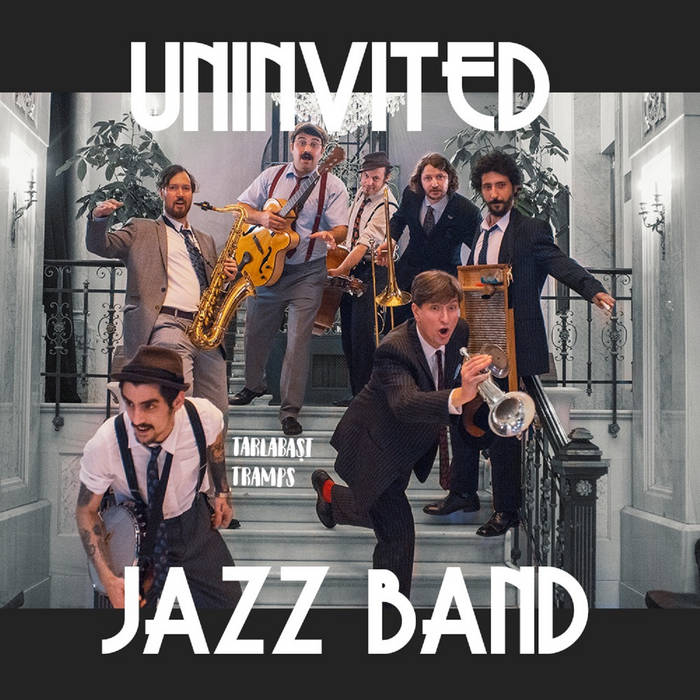 Uninvited Jazz Band Tarlabaşı Tramps