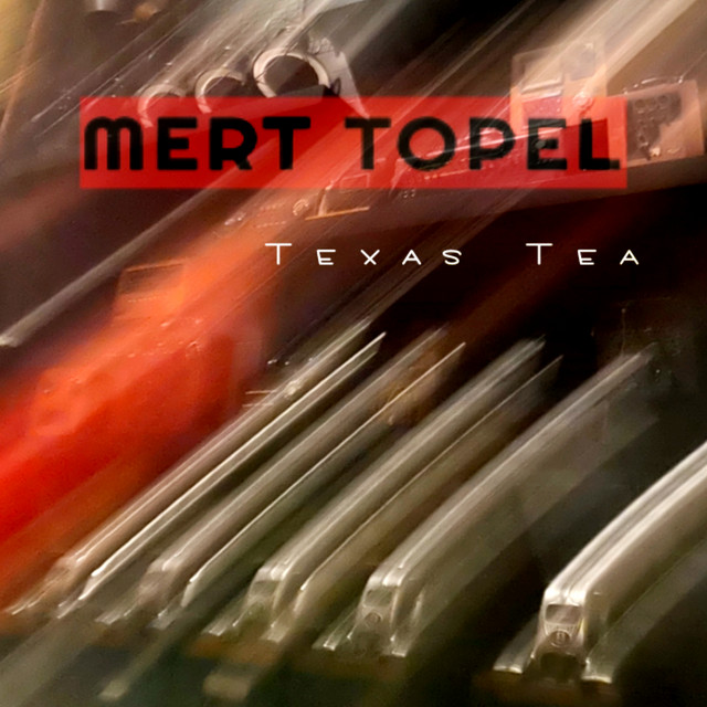 Mert Topel Texas Tea