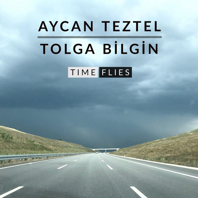 Aycan Teztel, Tolga Bilgin Time Flies