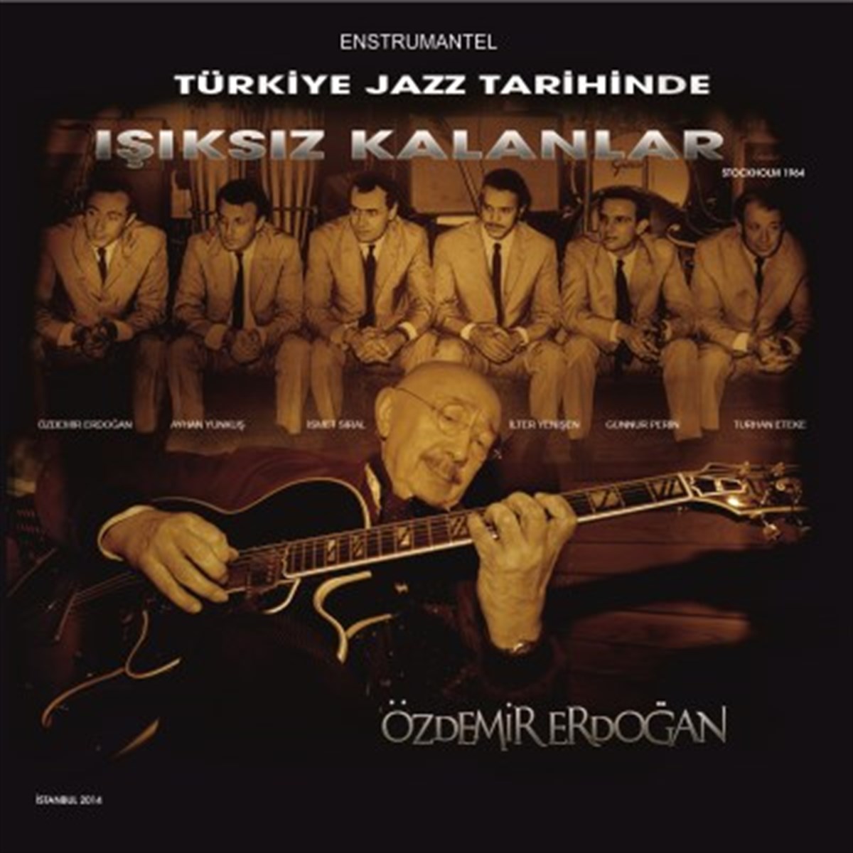 Özdemir Erdoğan Türkiye Jazz Tarihinde Işıksız Kalanlar