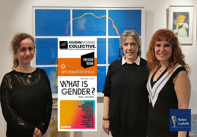 What is Gender? sergisi üzerine Nilgün Sabar, Şanel Şan Sevinç ve Sedef Antay ile sohbet